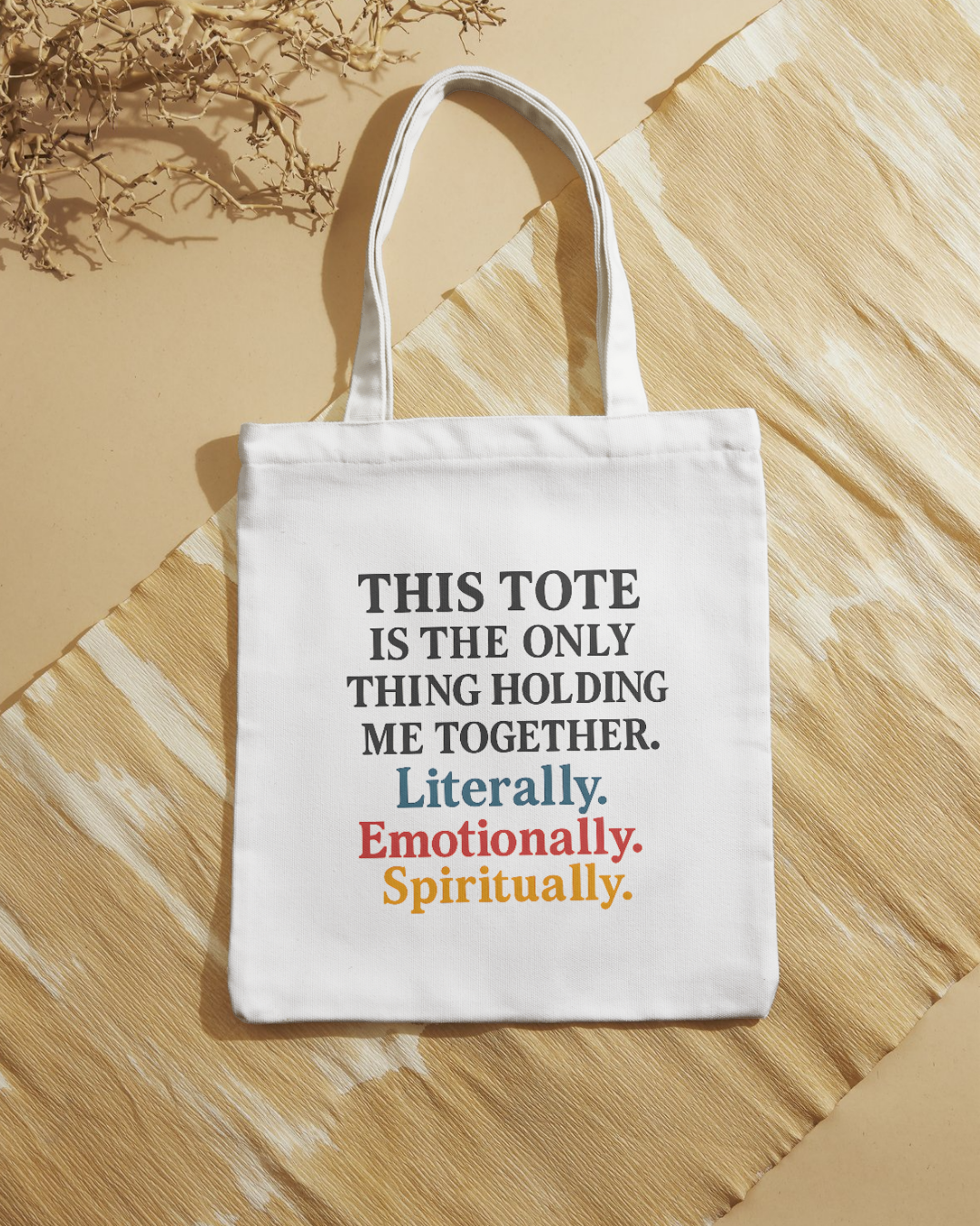 Literally Emotionally Spiritually Tote Bag