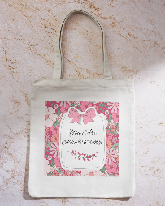 You are Awesome Tote Bag